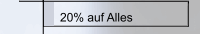 20% auf Alles 